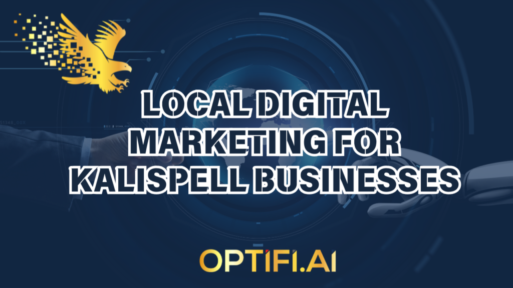 Local Digital Marketing for Kalispell Businesses